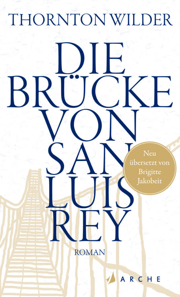 Thornton Wilder Die Brücke von San Luis Rey