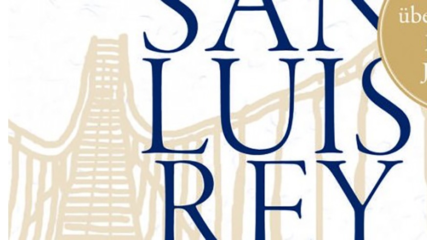 Thornton Wilder: Die Brücke von San Luis Rey