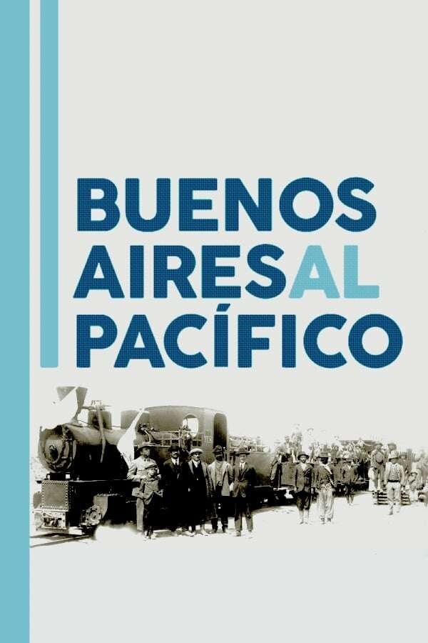 Buenos Aires al Pacífico, 2018 – ★★★★★