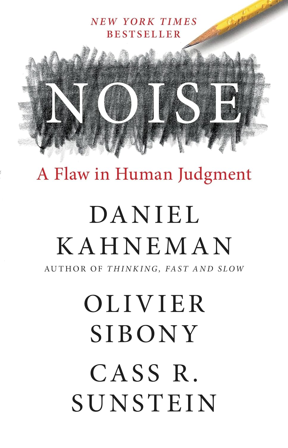 Noise by Daniel Kahneman