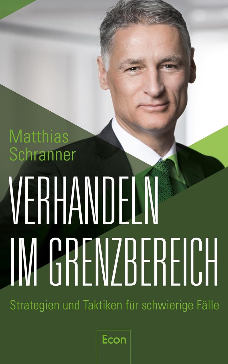 Verhandeln im Grenzbereich by Matthias Schranner