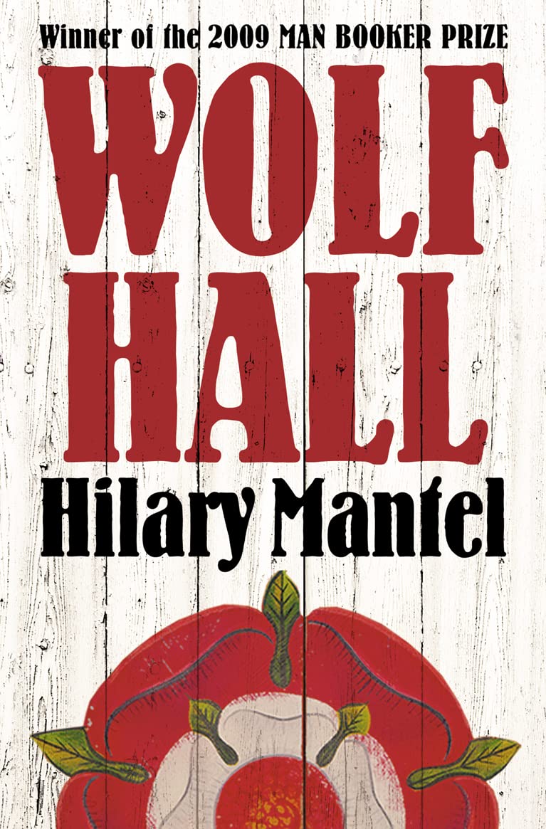 Wolf Hall by Hilary Mantel