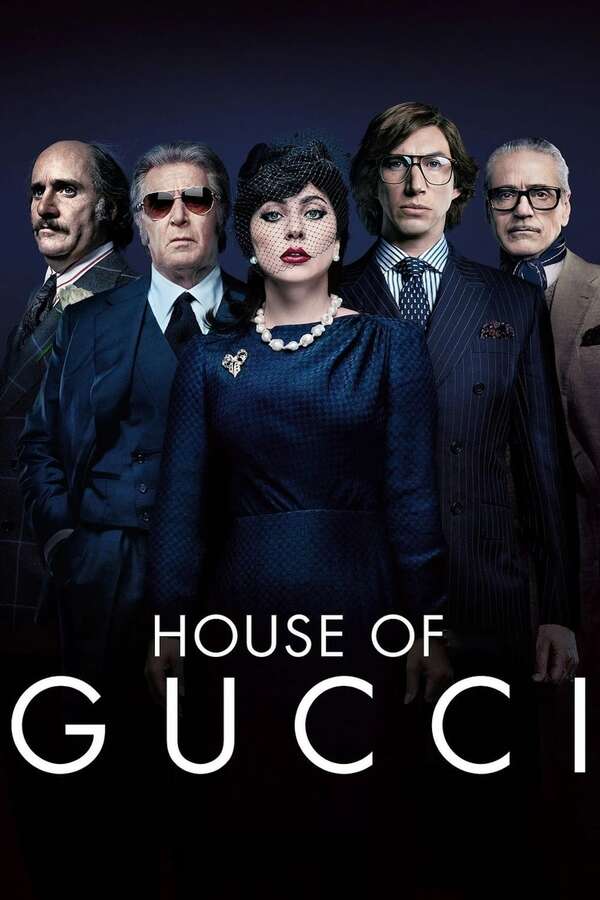 House of Gucci, 2021 – ★★★★★