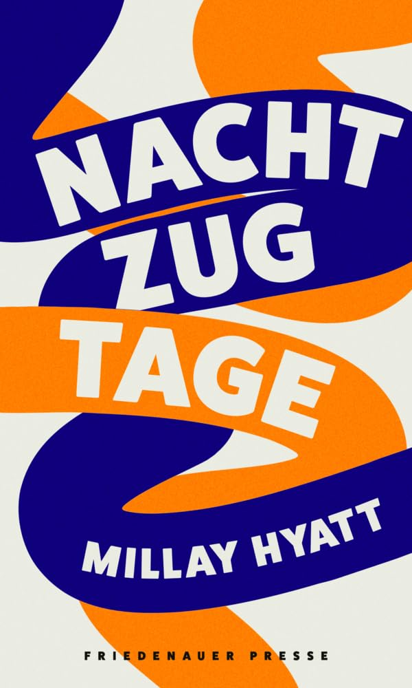 Nachtzugtage by Millay Hyatt