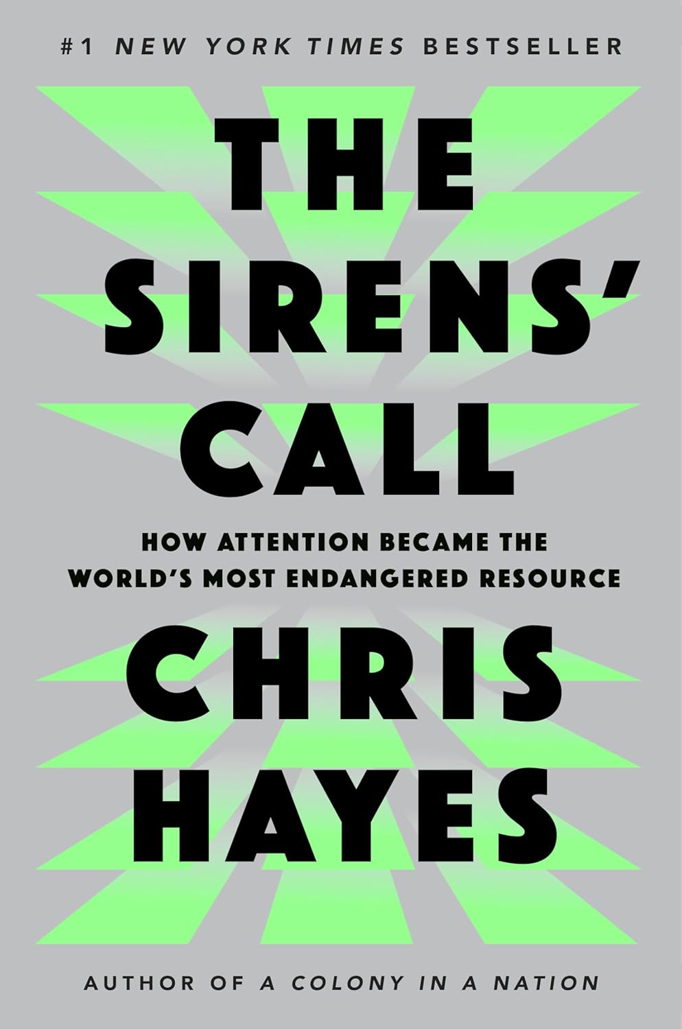 The Sirens’ Call by Chris Hayes